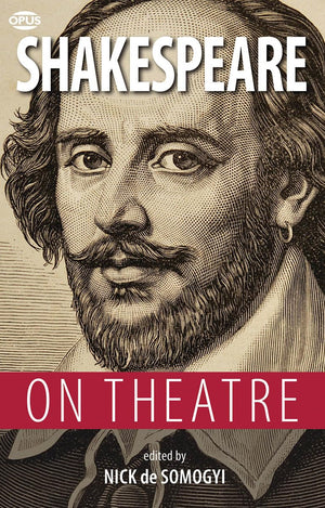 Shakespeare On Theatre (Opus On Theatre),Used