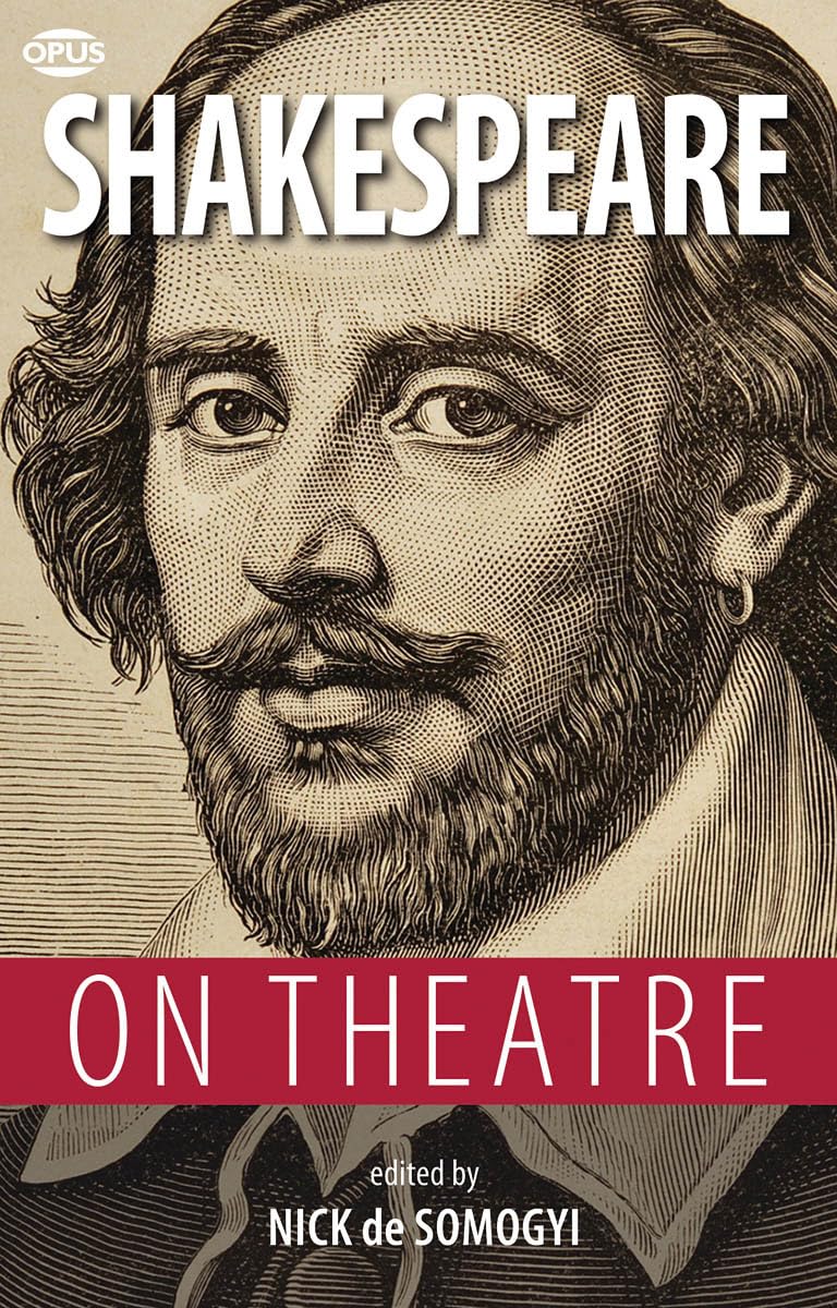 Shakespeare On Theatre (Opus On Theatre),Used