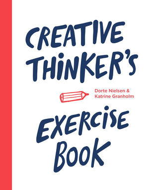 Creative Thinker'S Exercise Book