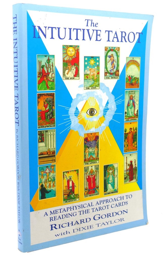 The Intuitive Tarot: A Metaphysical Approach to Reading the Tarot Cards,New
