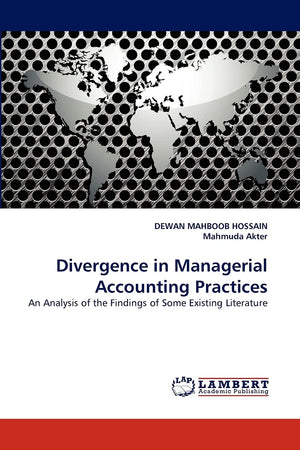 Divergence in Managerial Accounting Practices: An Analysis of the Findings of Some Existing Literature,Used