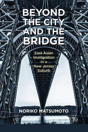 Beyond The City And The Bridge: East Asian Immigration In A New Jersey Suburb,Used