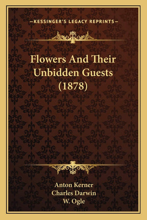 Flowers And Their Unbidden Guests (1878),New
