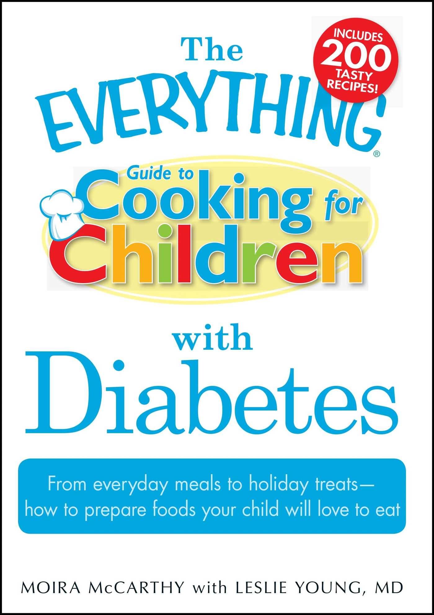 The Everything Guide to Cooking for Children with Diabetes: From everyday meals to holiday treats; how to prepare foods your chi,Used
