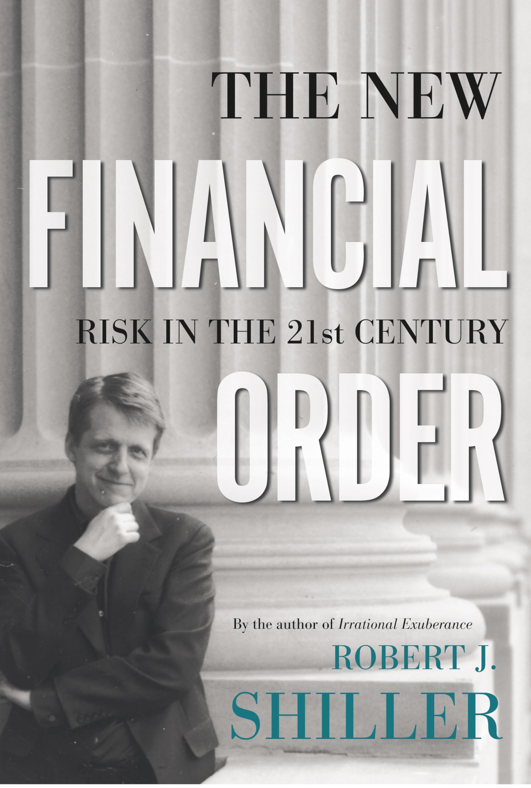 The New Financial Order: Risk in the 21st Century,Used
