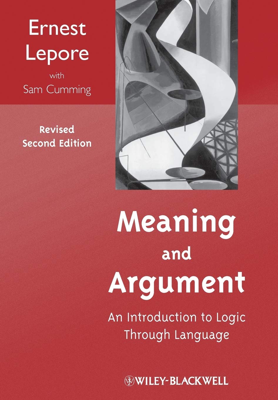 Meaning and Argument: An Introduction to Logic Through Language, Revised Second Edition,Used