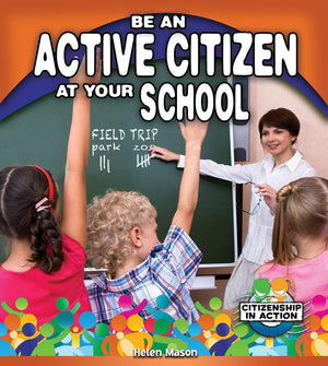 Be an Active Citizen at Your School (Citizenship in Action),Used