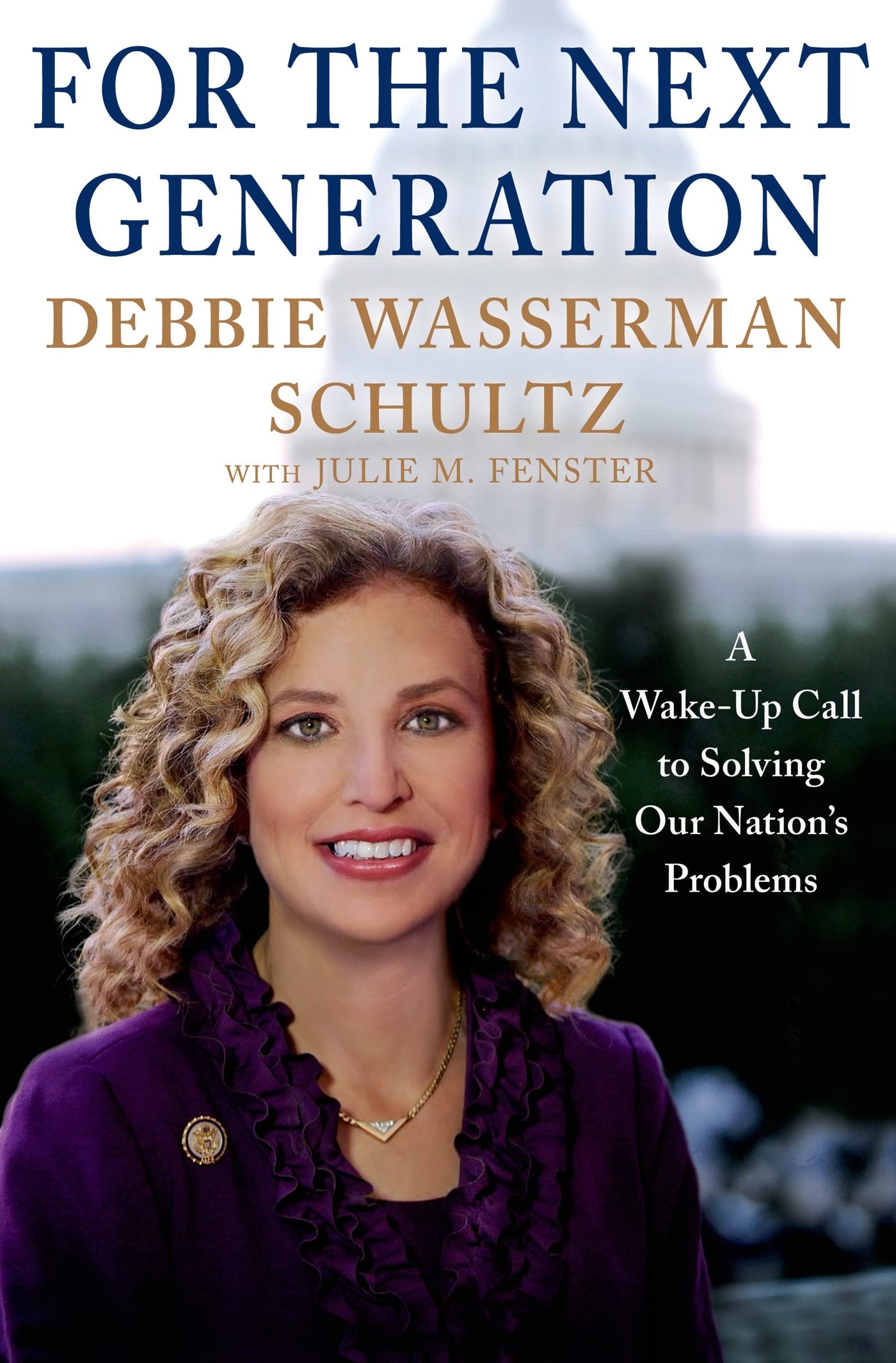 For the Next Generation: A WakeUp Call to Solving Our Nation's Problems,Used