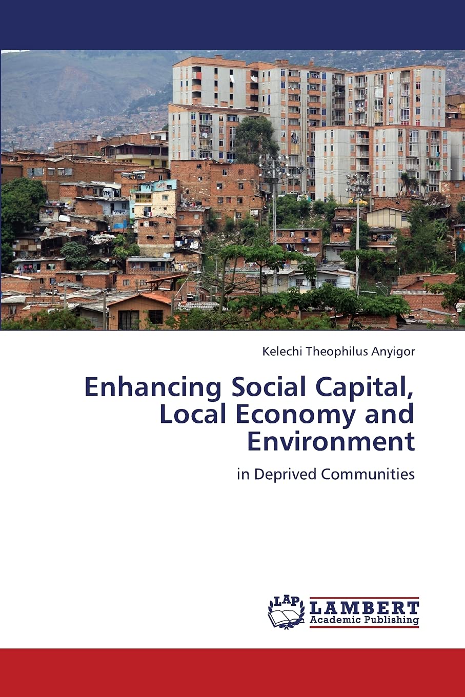 Enhancing Social Capital, Local Economy and Environment: in Deprived Communities,Used
