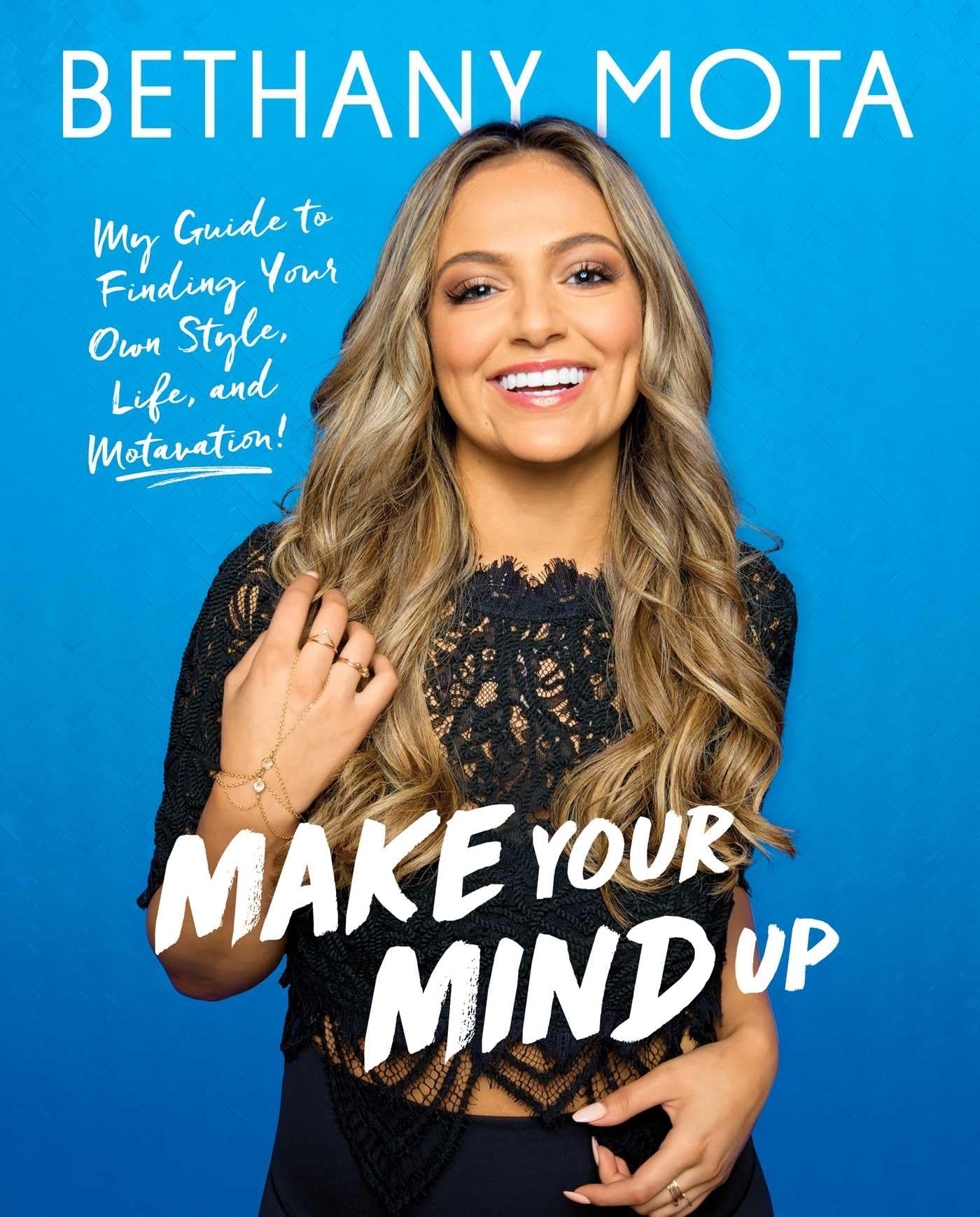 Make Your Mind Up: My Guide to Finding Your Own Style, Life, and Motavation!,Used