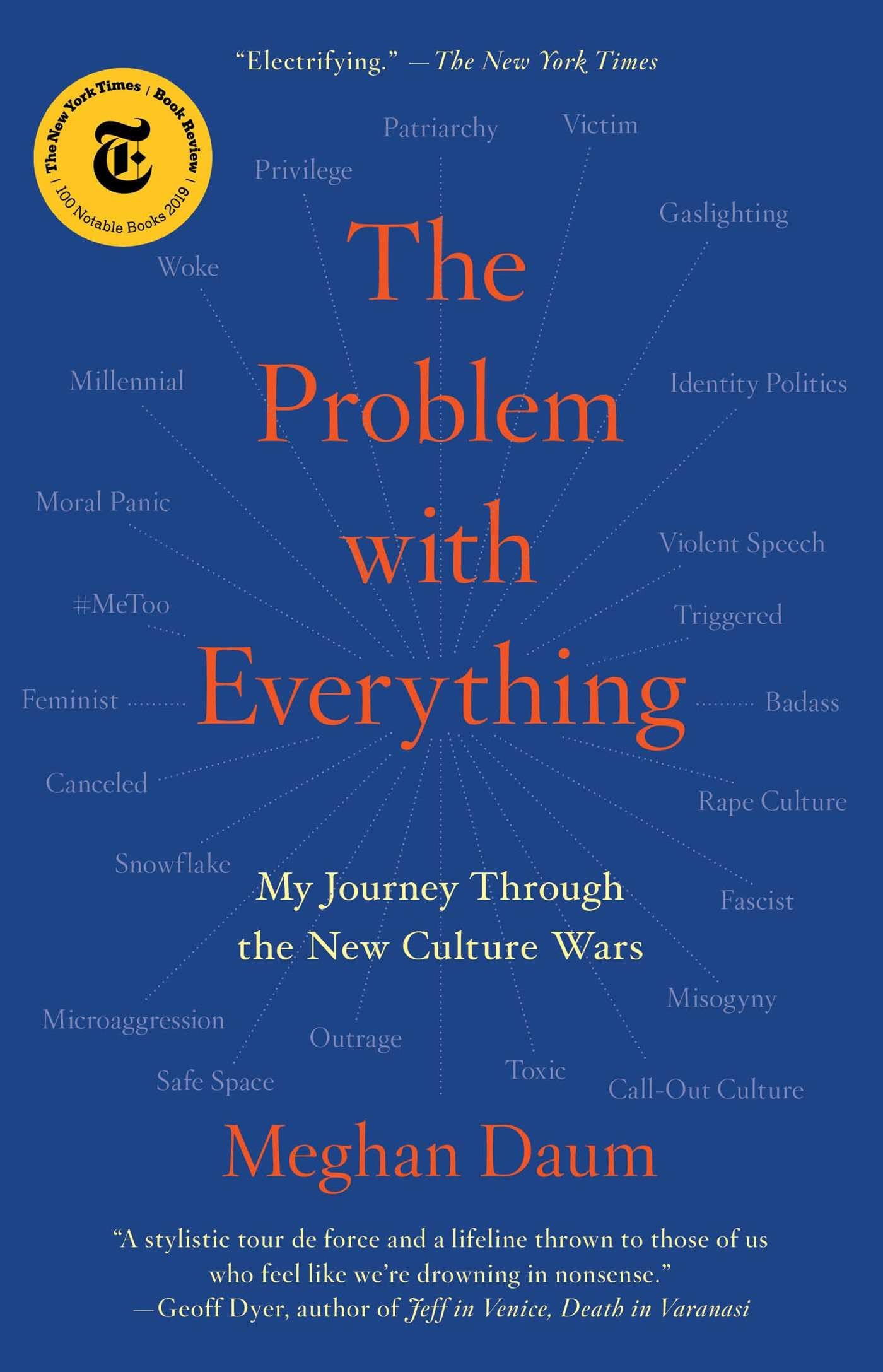 The Problem with Everything: My Journey Through the New Culture Wars,New