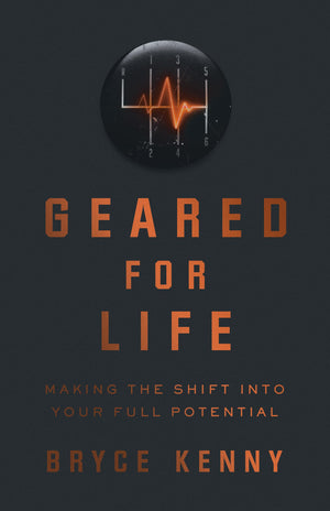 Geared For Life: Making the Shift Into Your Full Potential,Used