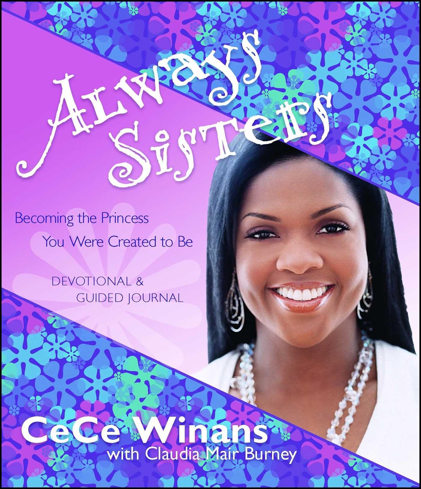Always Sisters: Becoming the Princess You Were Created to Be,Used