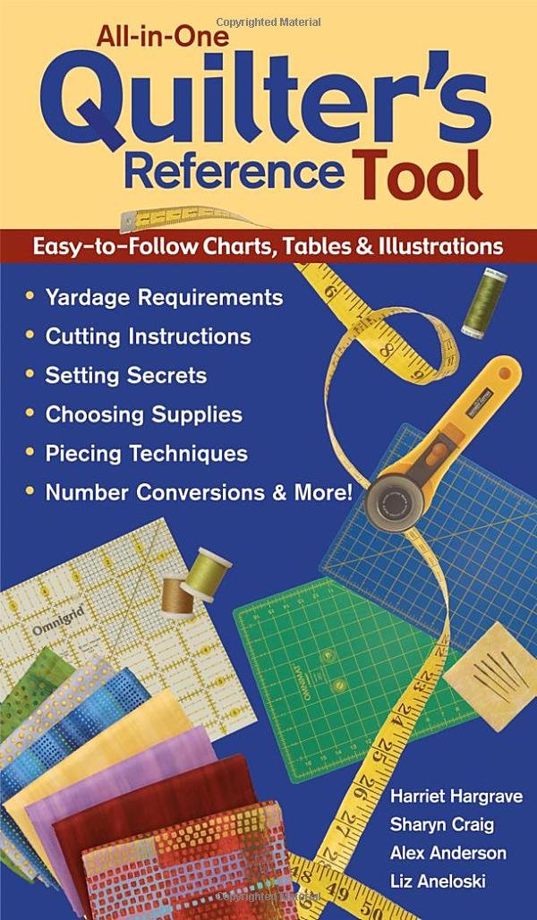 AllinOne Quilter's Reference Tool: EasytoFollow Charts, Tables & Illustrations, Yardage Requirements, Cutting Instructions, ,Used