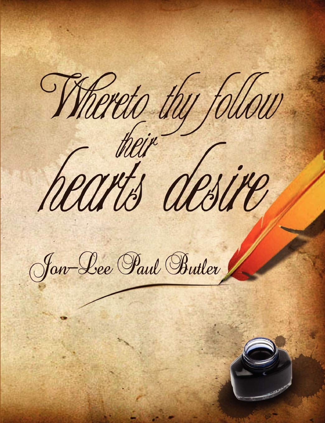 Whereto Thy Follow Their Hearts Desire,Used