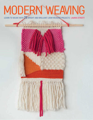 Modern Weaving: Learn to weave with 25 bright and brilliant loom weaving projects,Used