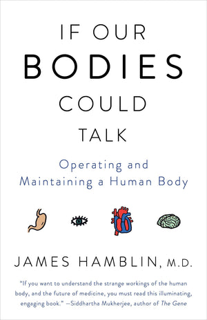 If Our Bodies Could Talk: Operating and Maintaining a Human Body,Used