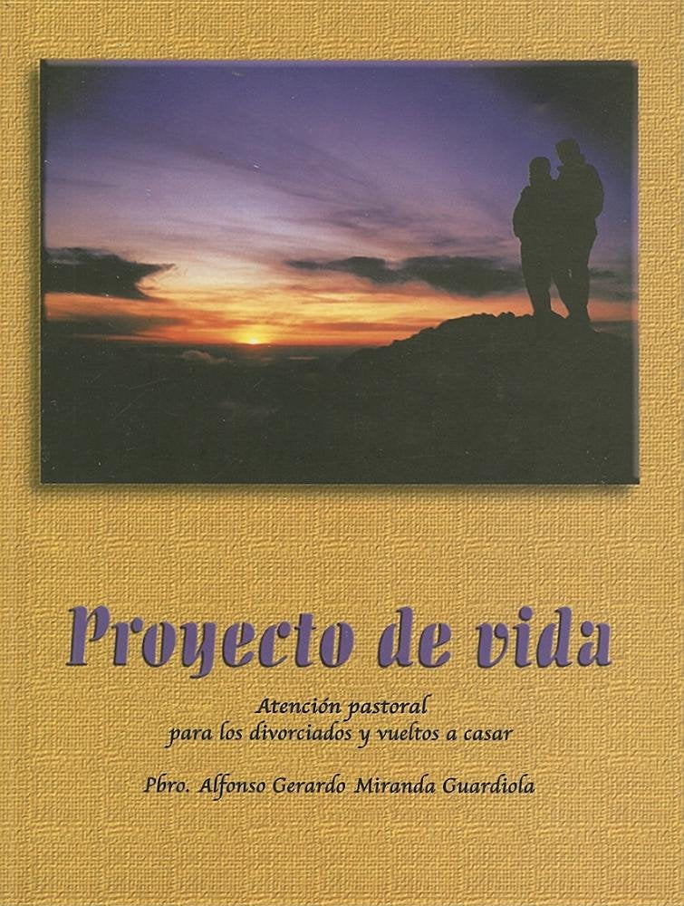 Proyecto De Vida: Atencion Pastoral Para Los Divorciados Y Vueltos A Casar Para Los Parrocos Y Rectores De Iglesias (Spanish Edi,New