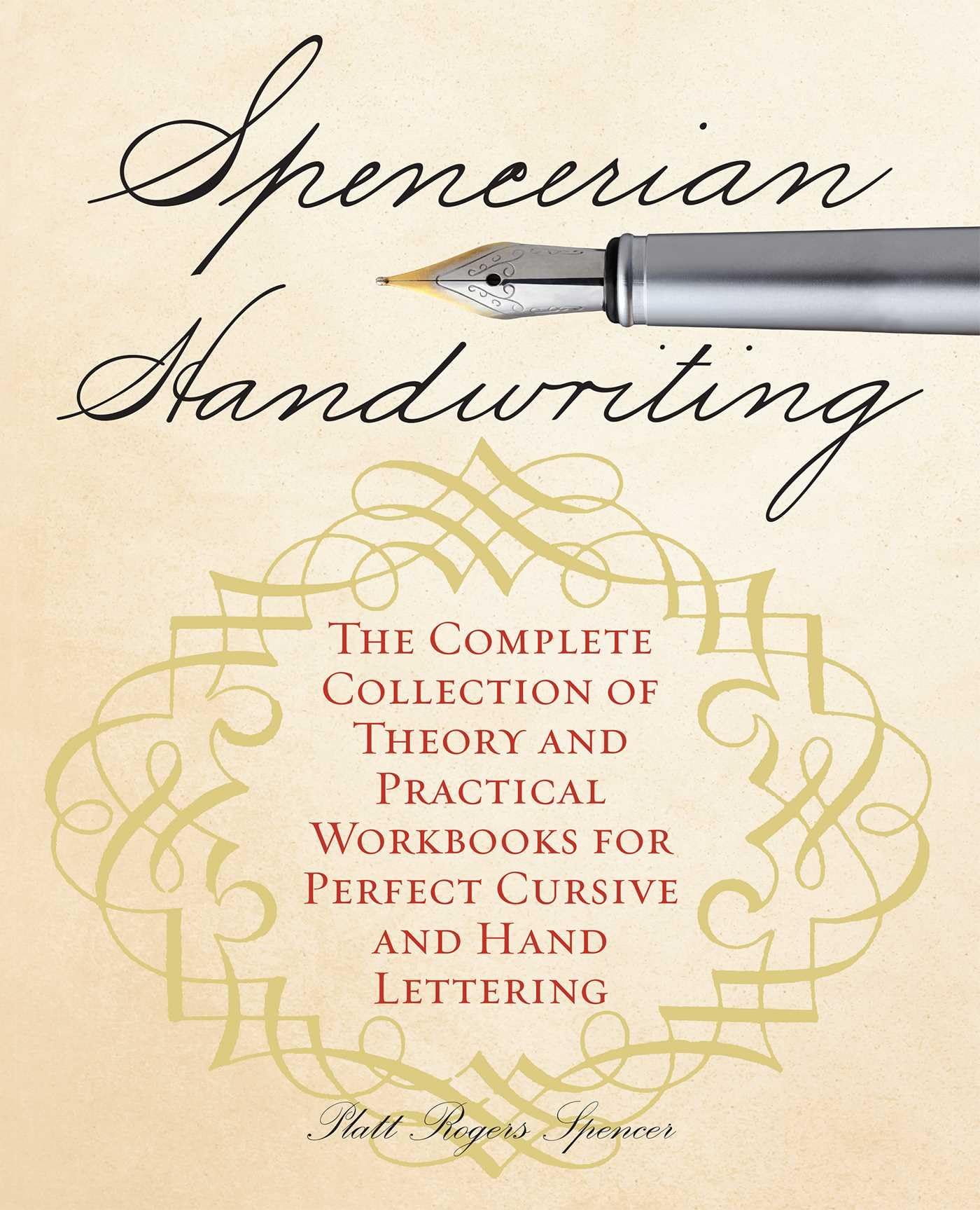 Spencerian Handwriting: The Complete Collection of Theory and Practical Workbooks for Perfect Cursive and Hand Lettering,New