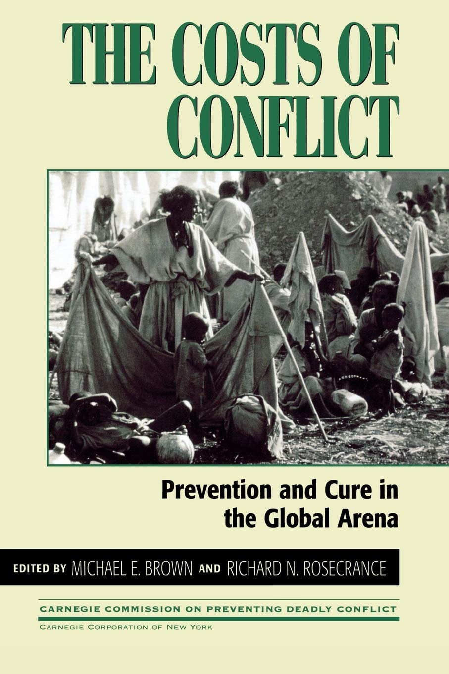 The Costs Of Conflict: Prevention And Cure In The Global Arena (Carnegie Commission On Preventing Deadly Conflict),Used