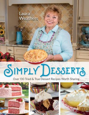 Simply Desserts: Over 130 Tried & True Dessert Recipes Worth Sharing,Used