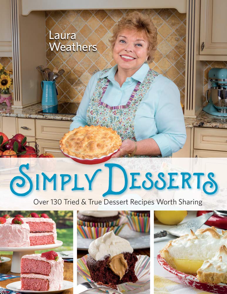 Simply Desserts: Over 130 Tried & True Dessert Recipes Worth Sharing,Used