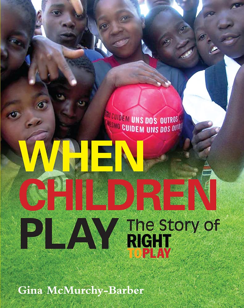 When Children Play: The Story Of Right To Play (Ripple Effects),Used
