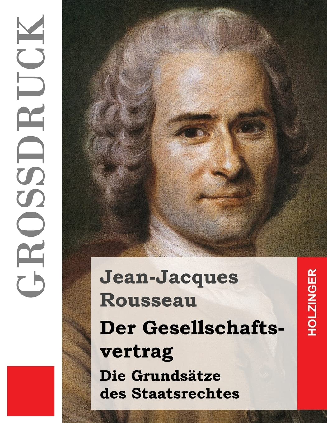 Der Gesellschaftsvertrag (Grodruck): Die Grundstze des Staatsrechtes (German Edition),Used