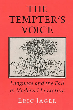 The Tempter's Voice: Language and the Fall in Medieval Literature,Used