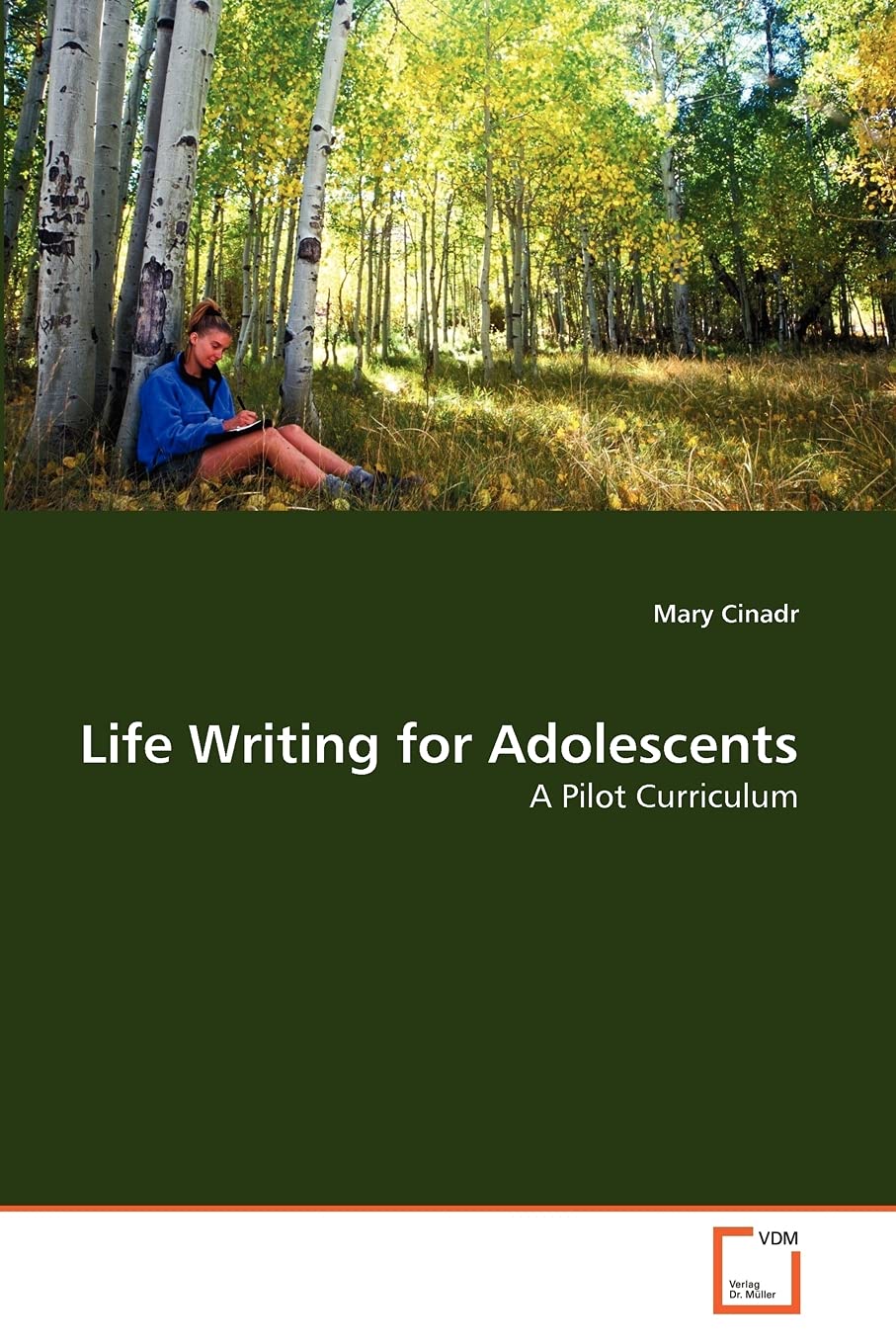 Life Writing For Adolescents: A Pilot Curriculum,Used