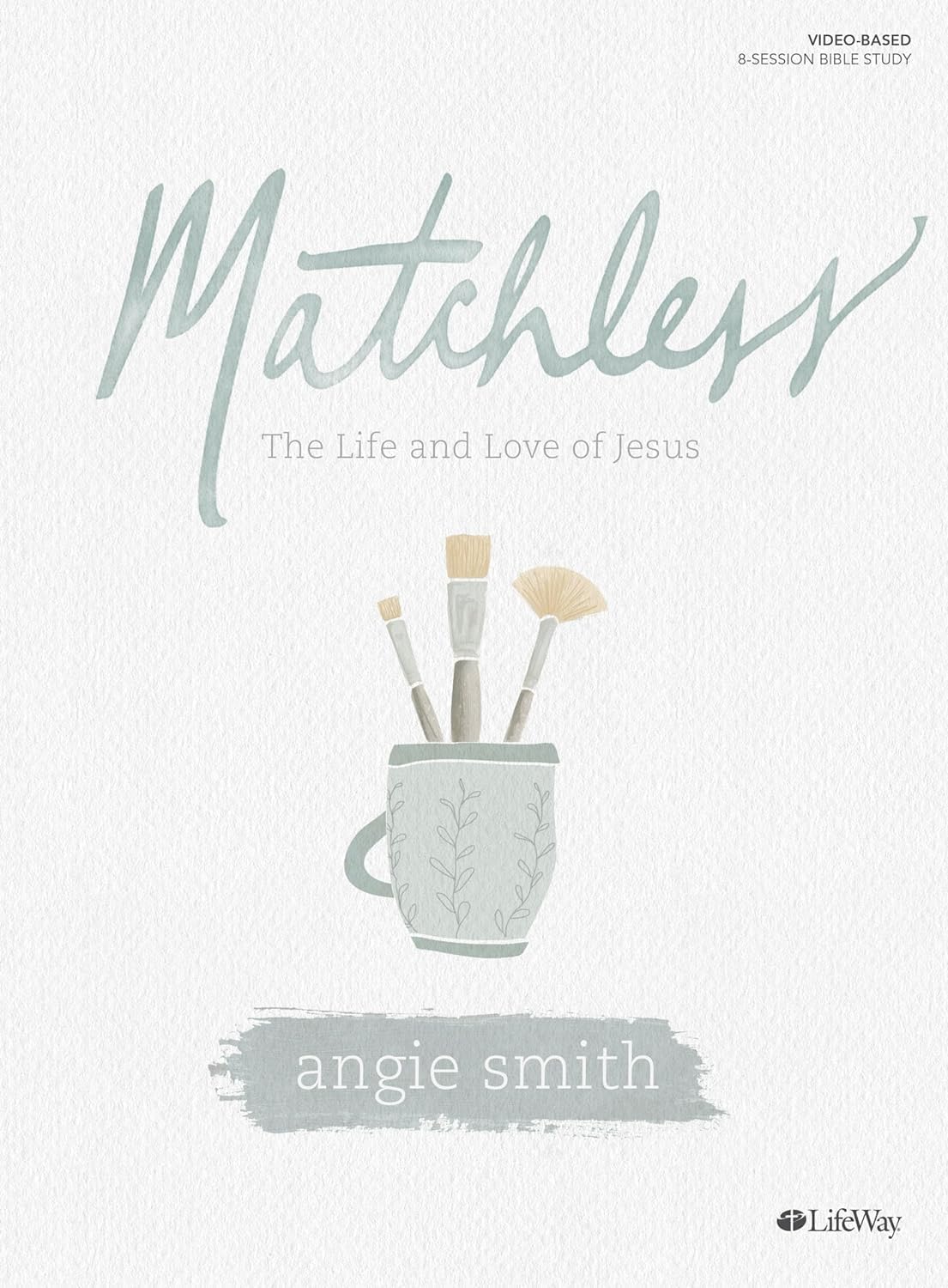 Matchless: The Life and Love of Jesus  Bible Study Book,Used