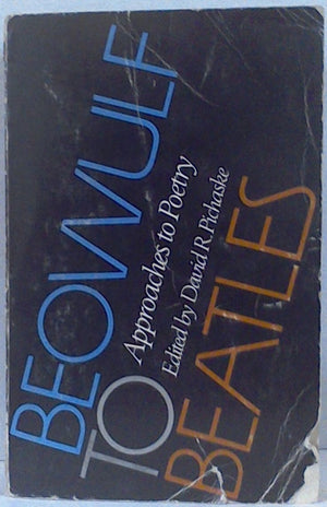Beowulf to Beatles: Approaches to Poetry,Used