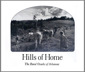 Hills of home: The rural Ozarks of Arkansas,Used