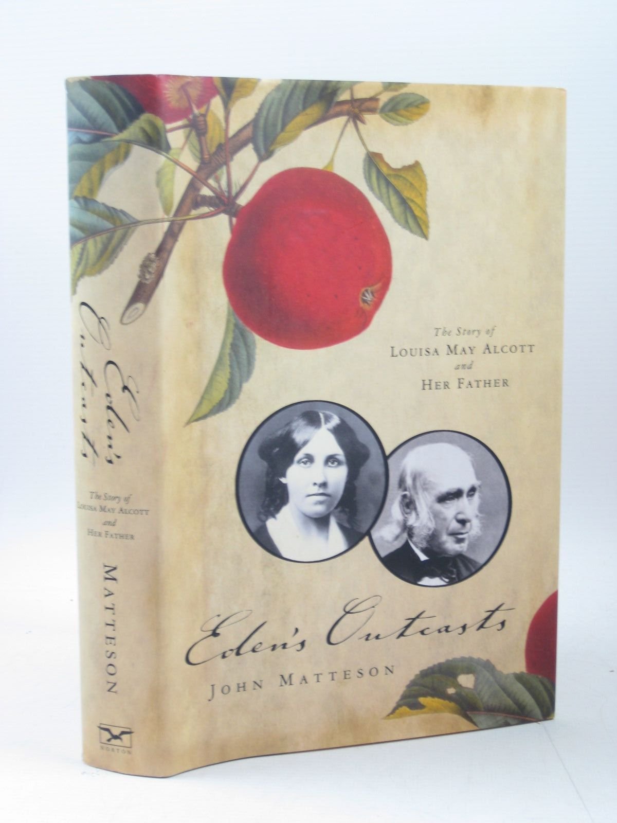 Eden's Outcasts: The Story of Louisa May Alcott and Her Father,Used