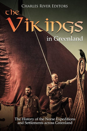 The Vikings in Greenland: The History of the Norse Expeditions and Settlements across Greenland,Used