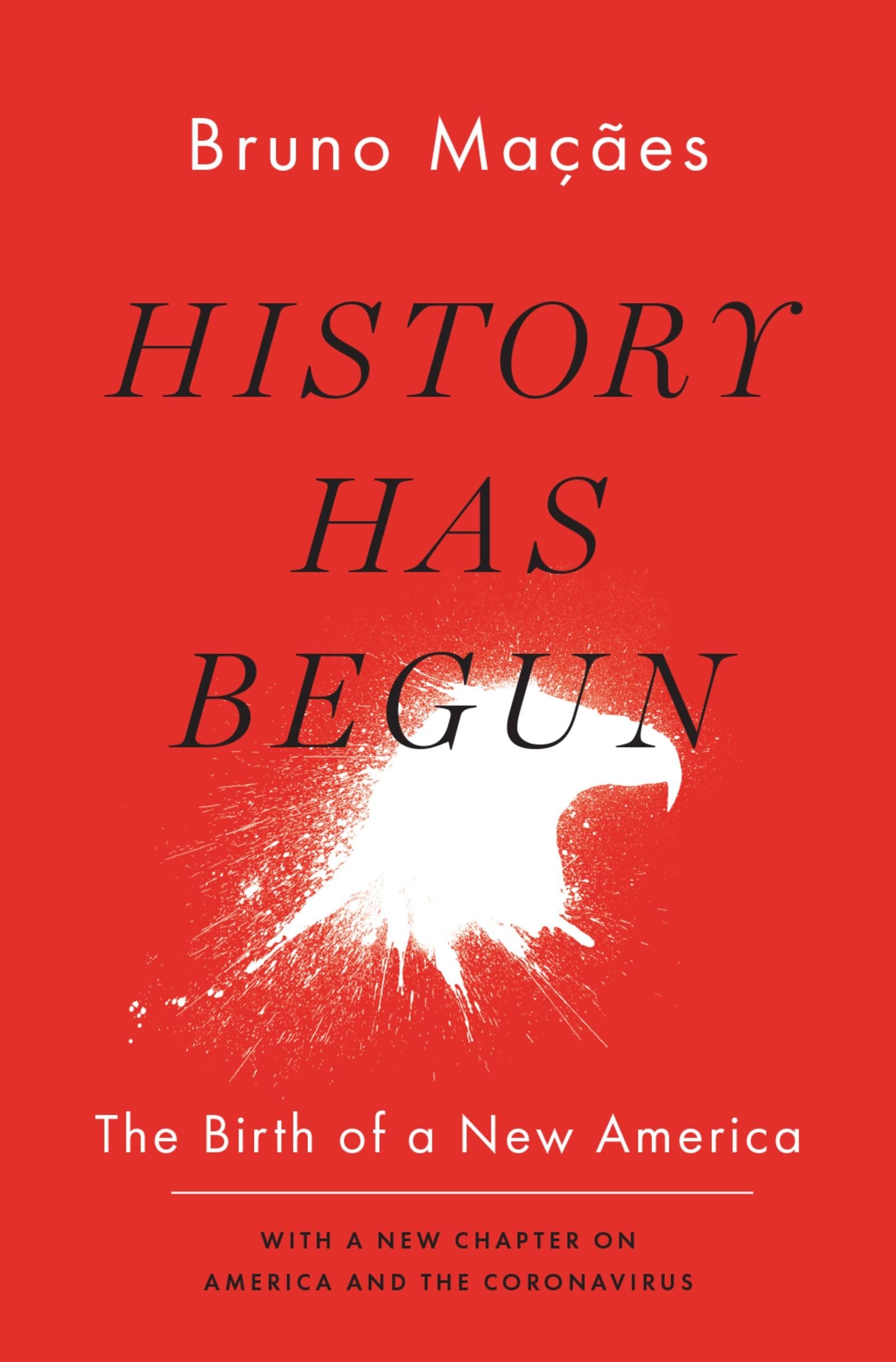 History Has Begun: The Birth Of A New America