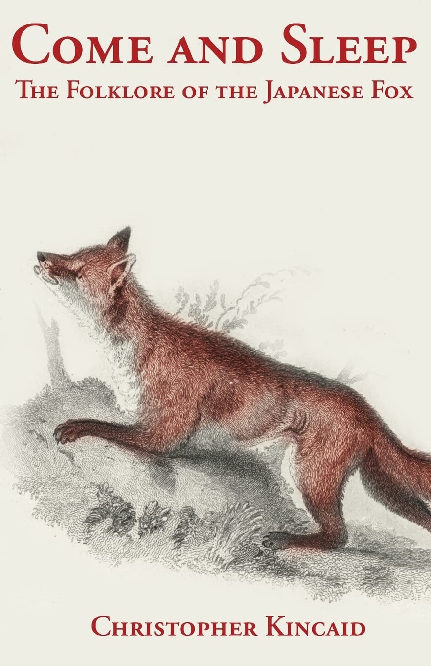 Come and Sleep: The Folklore of the Japanese Fox,Used