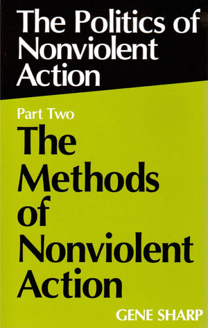 Politics Of Nonviolent Action, Part Two: The Methods Of Nonviolent Action