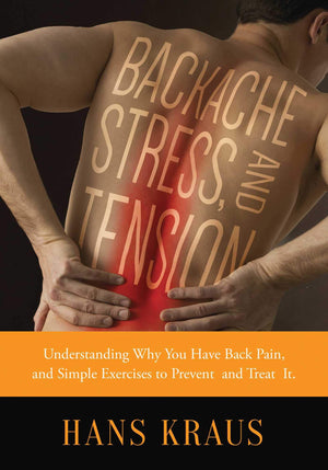 Backache, Stress, And Tension: Understanding Why You Have Back Pain And Simple Exercises To Prevent And Treat It,Used