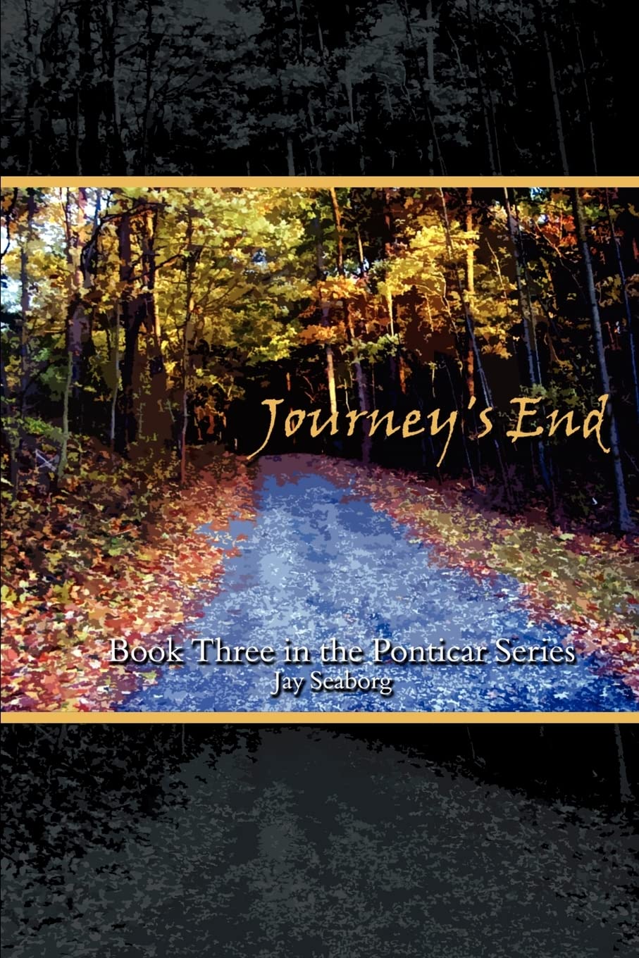 Journey's End: Book Three in the Ponticar Series,Used
