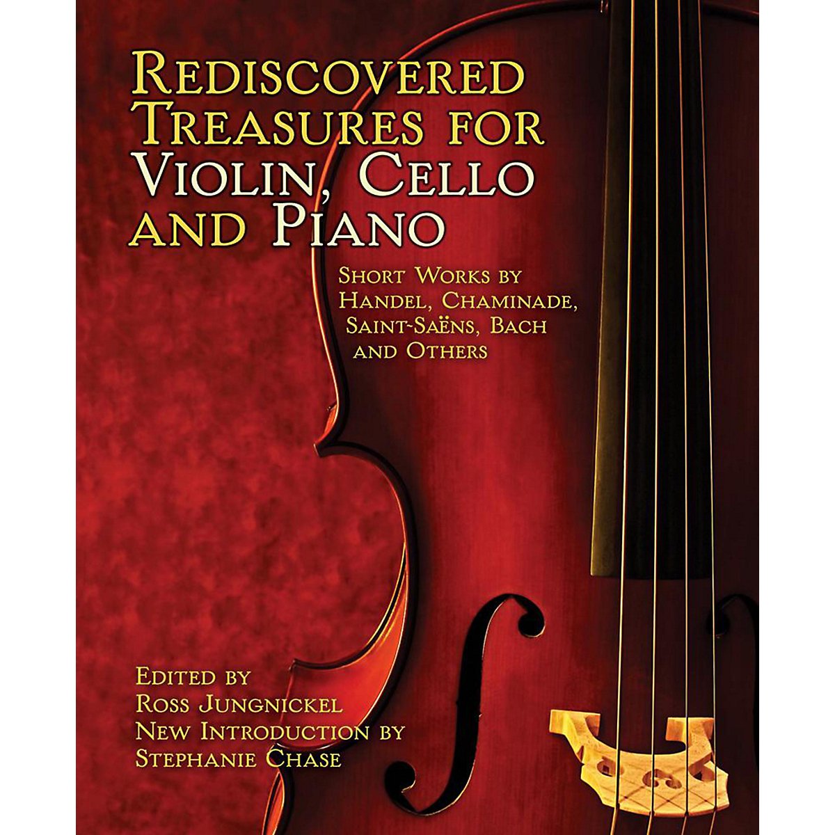 Rediscovered Treasures for Violin, Cello and Piano: Short Works by Handel, Chaminade, SaintSans, Bach and Others (Dover Chamber,New