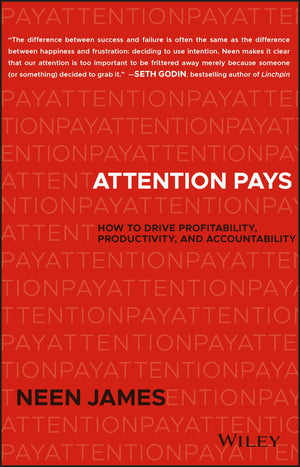 Attention Pays: How to Drive Profitability, Productivity, and Accountability,Used