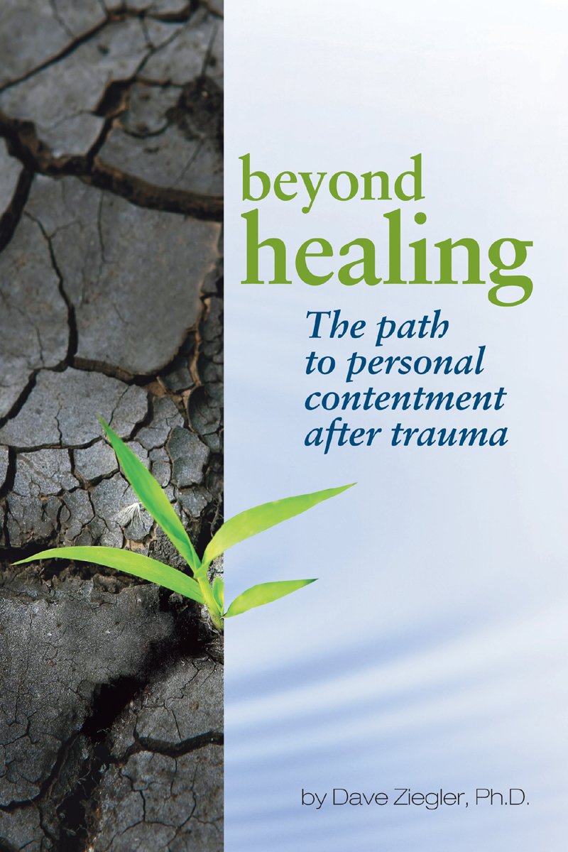 Beyond Healing: The Path to Personal Contentment After Trauma,Used