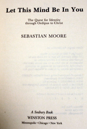 Let This Mind Be in You: The Quest for Identity Through Oedipus to Christ,Used