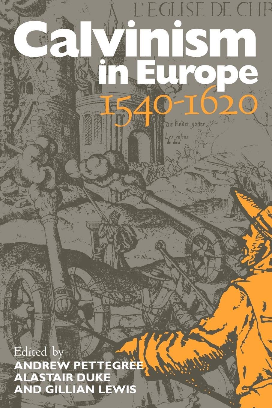 Calvinism in Europe, 15401620,Used