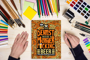 This Dentist Needs a Mother F*cking Beer: A Swear Word Coloring Book for Adults,Used