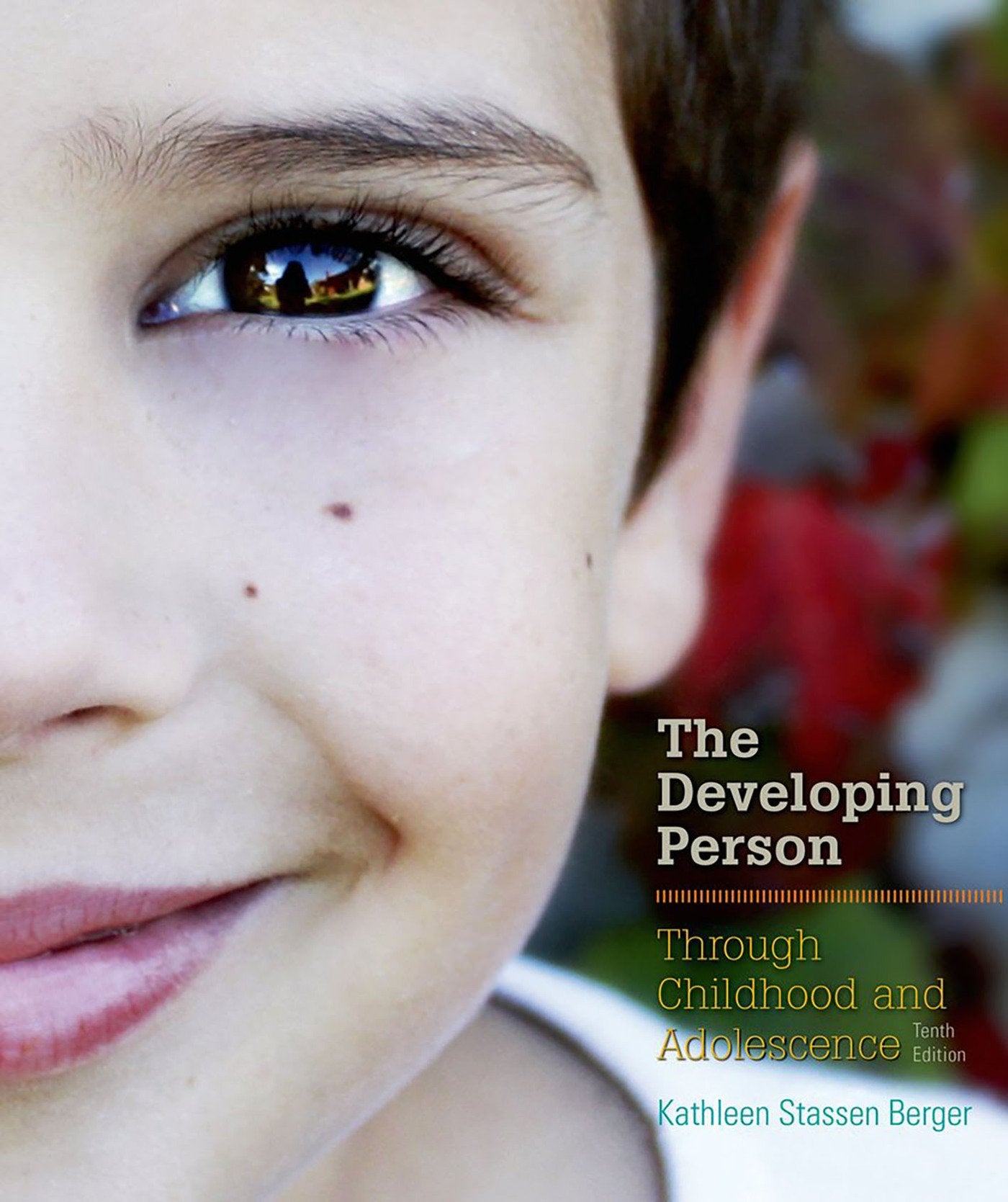 Developing Person Through Childhood and Adolescence,New