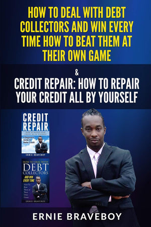HOW TO DEAL WITH DEBT COLLECTORS AND WIN EVERY TIME HOW TO BEAT THEM AT THEIR OWN GAME CREDIT REPAIR HOW TO REPAIR YOUR CREDIT A,New