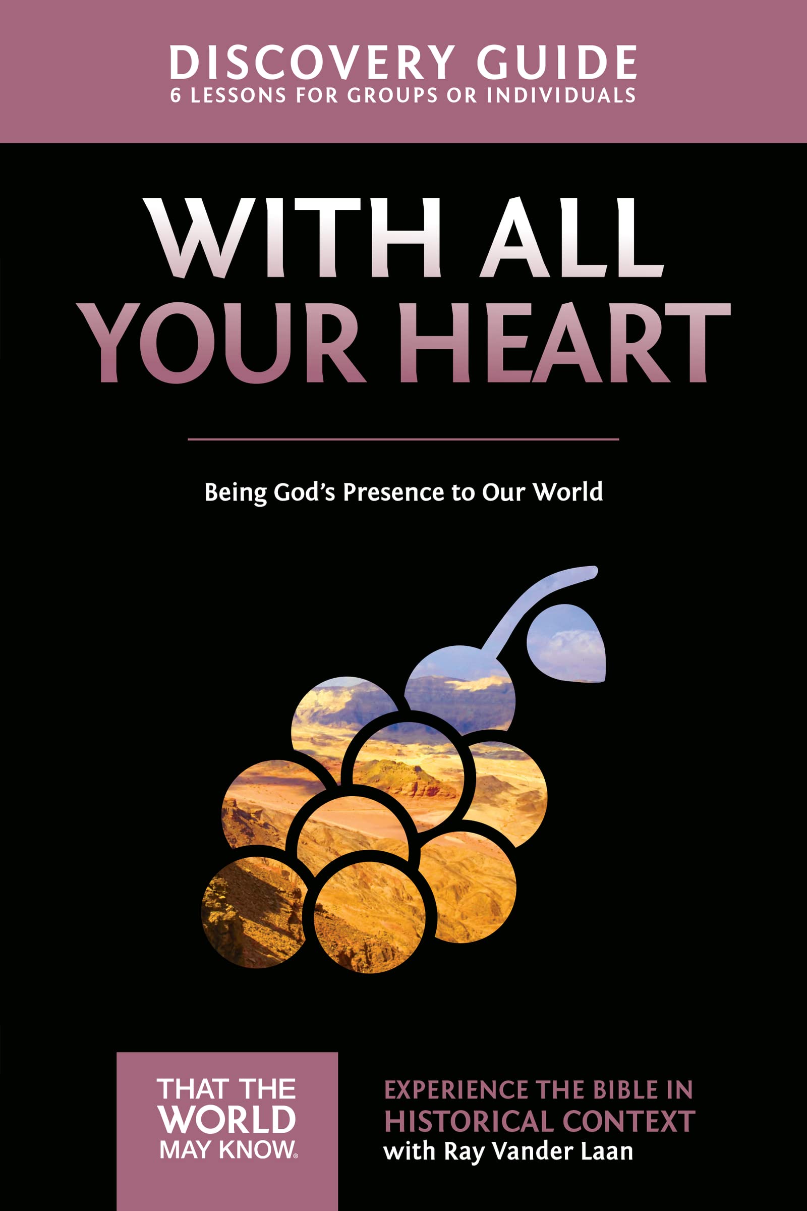 With All Your Heart Discovery Guide: Being God's Presence to Our World (10) (That the World May Know),Used