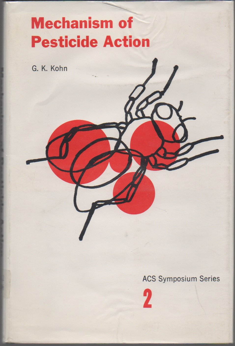 Mechanism of pesticide action: A symposium sponsored by the Division of Pesticide Chemistry at the 167th meeting of the American,Used